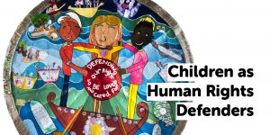 Children as Human Rights Defenders