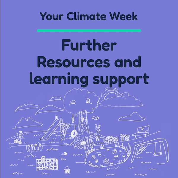 Further resources for Your Climate Week